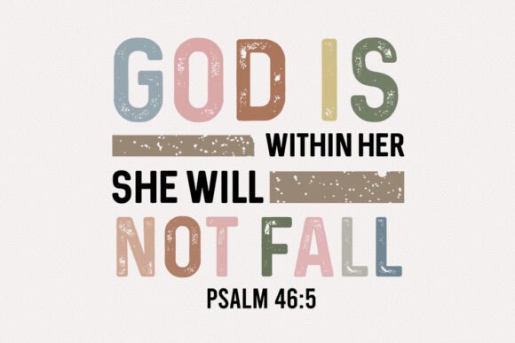 God Is Within Her She Will Not Fall