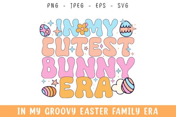 In My Cutest Easter Bunny Era Groovy Svg Review