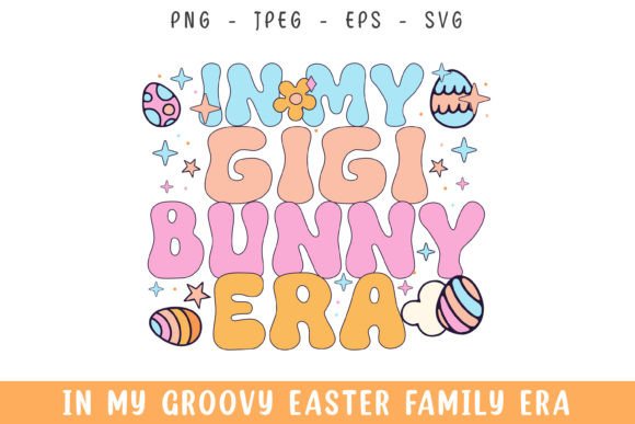 In My Gigi Easter Bunny Era Groovy Retro