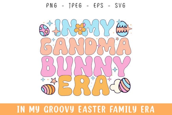 In My Grandma Easter Bunny Era Groovy Review