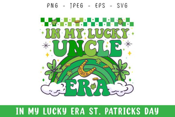 In My Lucky Uncle Era St. Patrick s Day