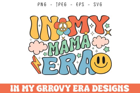 In My Mama Era Groovy Retro Design Svg Review