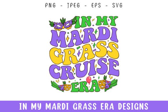 In My Mardi Grass Cruise Era SVG Design Review