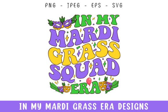In My Mardi Grass Squad Era SVG Design Review
