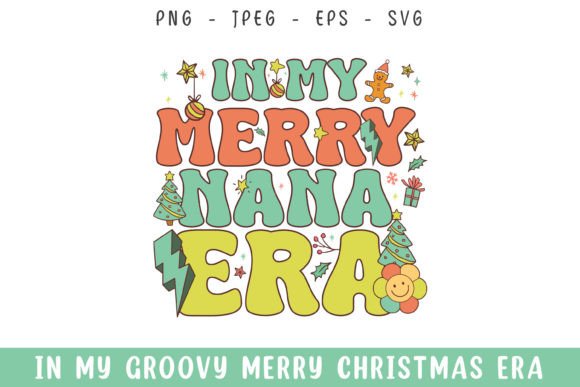 In My Merry Nana Christmas Era Groovy Review