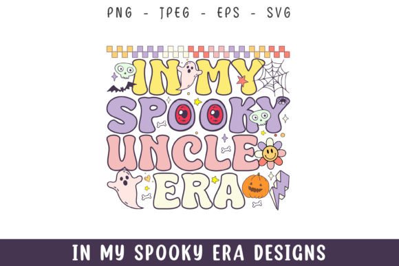 In My Spooky Uncle Era Retro Groovy Svg